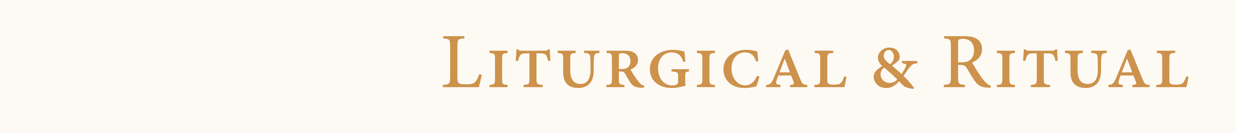Liturgical & Ritual Liturgical & Ritual