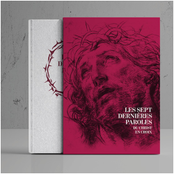 Les 7 dernières paroles du christ en croix édition prestige
