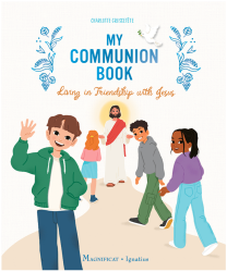 My Communion Book: Living in Friendship with Jesus