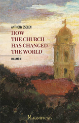 How the Church has change the World Vol 3