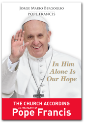 In Him Alone Is Our Hope