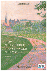 How the Church Has Changed the World IV Kobo