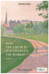 How the church has changed the world IV Nook