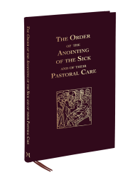 The Order of the Anointing of the Sick and of their Pastoral Care (Softcover Pocket-Sized Edition)