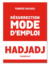 Résurrection Mode d'emploi Hadjadj