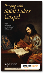 Praying with Saint Luke's Gospel - Kindle