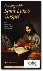 Praying with Saint Luke's Gospel - Kobo