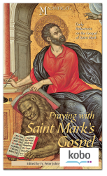 Praying with Saint Mark's Gospel - Kobo