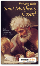 Praying with Saint Matthew's Gospel - Kindle